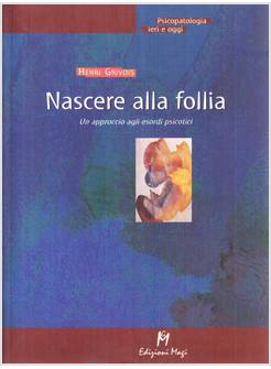 NASCERE ALLA FOLLIA