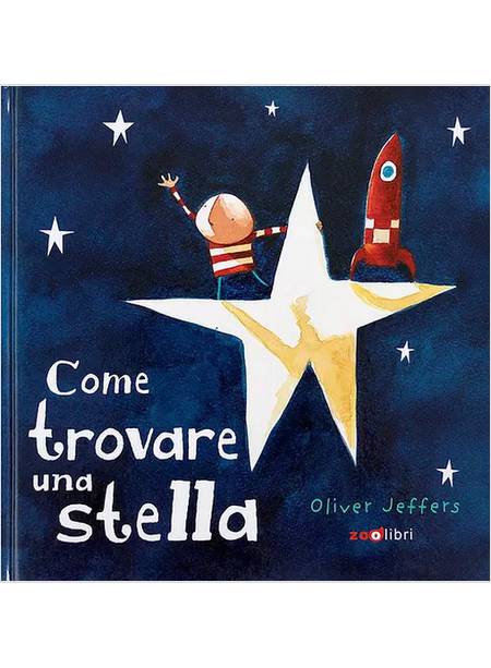 COME TROVARE UNA STELLA. EDIZ. A COLORI