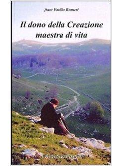 IL DONO DELLA CREAZIONE MAESTRA DI VITA 