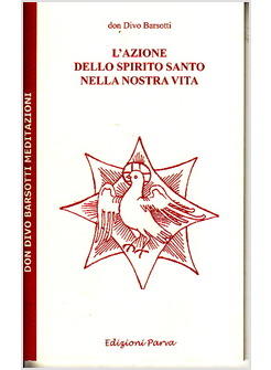 L'AZIONE DELLO SPIRITO SANTO NELLA NOSTRA VITA