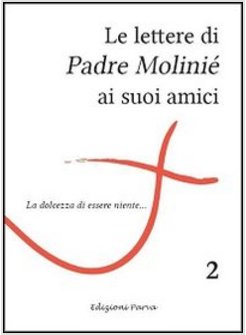 LE LETTERE DI PADRE MOLINIE' AI SUOI AMICI  VOL. 2