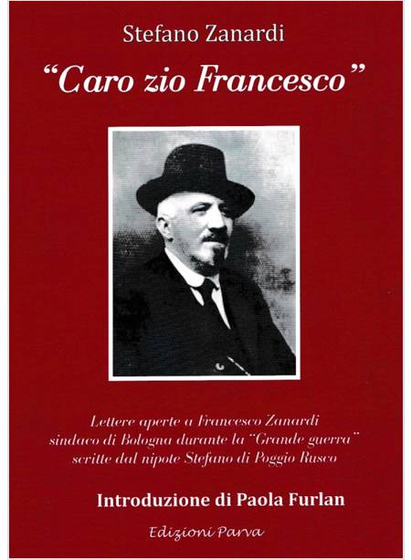 «CARO ZIO FRANCESCO». LETTERE APERTE A FRANCESCO ZANARDI SINDACO DI BOLOGNA