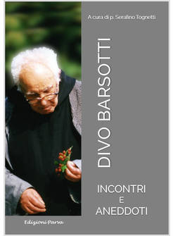 DIVO BARSOTTI INCONTRI E ANEDDOTI