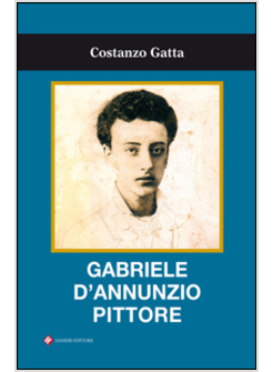 GABRIELE D'ANNUNZIO PITTORE