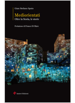 MEDIORIENTATI. OLTRE LA STORIA, LE STORIE