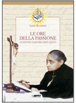 LE ORE DELLA PASSIONE DI NOSTRO SIGNORE GESU' CRISTO 