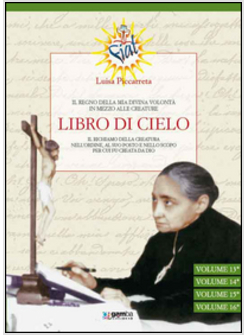 LIBRO DI CIELO 5  IL REGNO DELLA MIA DIVINA VOLONTA' IN MEZZO ALLE CREATURE