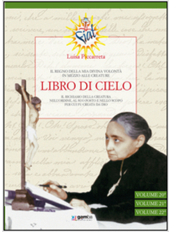 LIBRO DI CIELO TOMO 7 VOL. 20-22. IL REGNO DELLA MIA DIVINA VOLONTA' 
