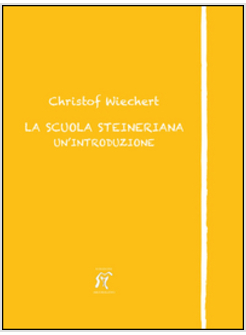 SCUOLA STEINERIANA. UN'INTRODUZIONE (LA)
