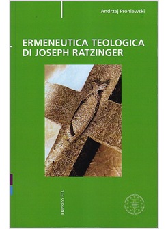 ERMENEUTICA TEOLOGICA DI JOSEPH RATZINGER