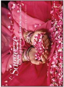 SAGGEZZE 365 PENSIERI DI MAESTRI DELL'INDIA