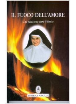 FUOCO DELL'AMORE UNA RELAZIONE OLTRE IL LIMITE (IL)