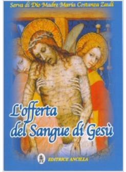 OFFERTA DEL SANGUE DI GESU' (L')