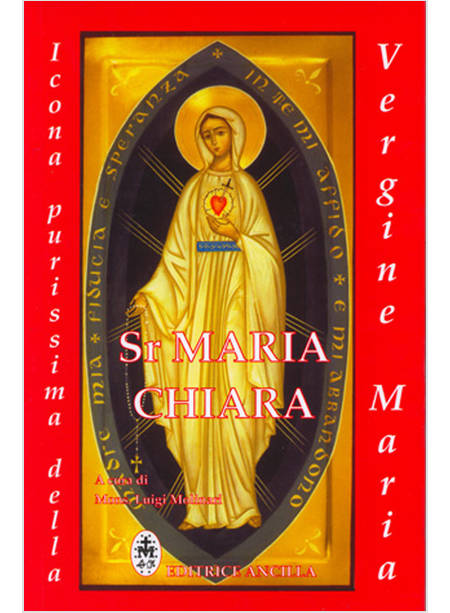 SR MARIA CHIARA ICONA PURISSIMA DELLA VERGINE MARIA