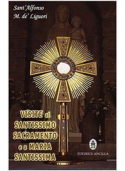 VISITE AL SANTISSIMO SACRAMENTO E A MARIA SANTISSIMA