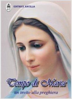 TEMPO DI MARIA UN INVITO ALLA PREGHIERA