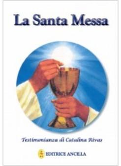 LA SANTA MESSA TESTIMONIANZA DI CATALINA RIVAS