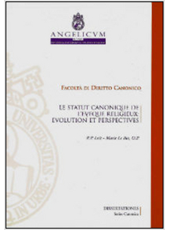 STATUT CANONIQUE DE L'EVEQUE RELIGIEUX EVOLUTION ET PERSPECTIVES (LE)