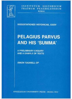 PELAGIUS PARVUS AND HIS SUMMA. A PRELIMINARY ENQUIRY