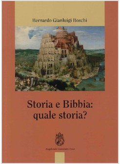STORIA E BIBBIA: QUALE STORIA?