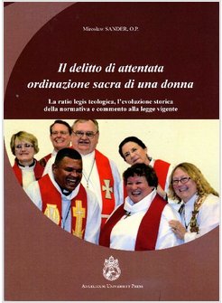 DELITTO DI ATTENTATA ORDINAZIONE SACRA DI UNA DONNA