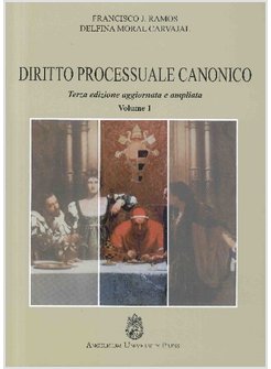 DIRITTO PROCESSUALE CANONICO. VOL. 1 PARTE STATICA