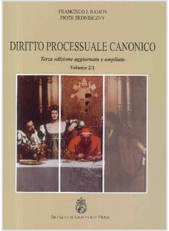 DIRITTO PROCESSUALE CANONICO. VOL. 2/1: PARTE DINAMICA.