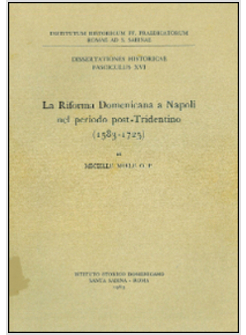 RIFORMA DOMENICANA A NAPOLI NEL PERIODO POST-TRIDENTINO (1583-1725) (LA)