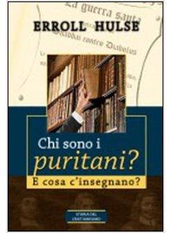 CHI SONO I PURITANI? E COSA C'INSEGNANO?