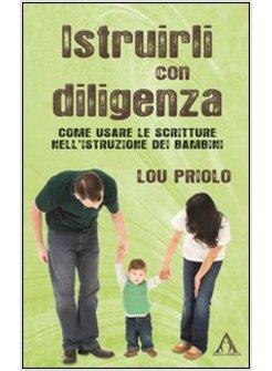 ISTRUIRLI CON DILIGENZA. COME USARE LA SCRITTURA NELL'ISTRUZIONE DEI BAMBINI