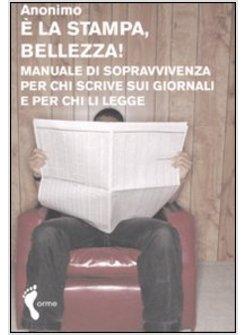 E' LA STAMPA BELLEZZA!