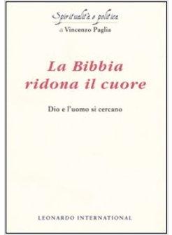 BIBBIA RIDONA IL CUORE DIO E L'UOMO SI CERCANO