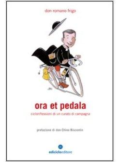 ORA ET PEDALA CICLORIFLESSIONI DI UN CURATO DI CAMPAGNA