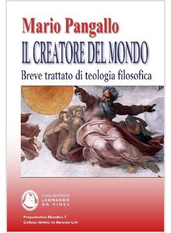 CREATORE DEL MONDO BREVE TRATTATO DI TEOLOGIA FILOSOFICA (IL)