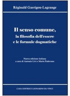 IL SENSO COMUNE, LA FILOSOFIA DELL'ESSERE E LE FORMULE DOGMATICHE
