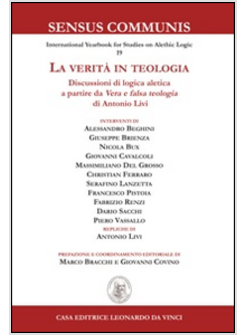 VERITA' IN TEOLOGIA. DISCUSSIONI DI LOGICA ALETICA A PARTIRE DA &laquo;VERA E FALSA TE
