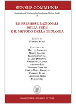 PREMESSE RAZIONALI DELLA FEDE E IL METODO DELLA TEOLOGIA (LE)