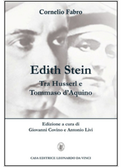 EDITH STEIN. TRA HUSSERL E TOMMASO D'AQUINO