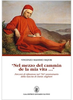 NEL MEZZO DEL CAMMIN DE LA MIA VITA..." PERCORSO DI RIFLESSIONE 