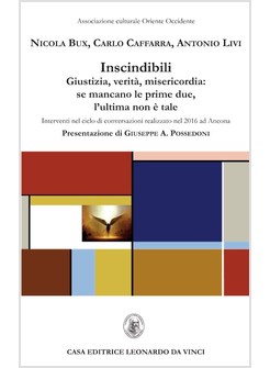 INSCINDIBILI GIUSTIZIA, VERITA', MISERICORDIA