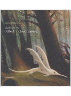 MISTERO DELLE ANTICHE CREATURE (IL)