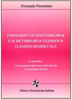FONDAMENTI DI EPISTEMOLOGIA E DI METODOLOGIA FILOSOFICA CLASSICO-MEDIEVALE
