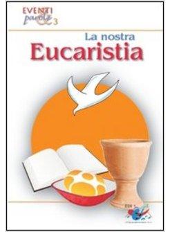 LA NOSTRA EUCARESTIA 