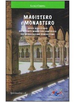 MAGISTERO E MONACHESIMO. AVVIO ALLO STUDIO DEL RECENTE MAGISTERO PONTIFICIO SUL