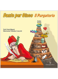 DANTE PER GIOCO. IL PURGATORIO. EDIZ. ILLUSTRATA