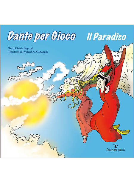 DANTE PER GIOCO. IL PARADISO. EDIZ. ILLUSTRATA