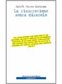 RISURREZIONE SENZA MIRACOLO (LA)