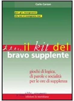 KIT DEL BRAVO SUPPLENTE GIOCHI DI LOGICA PAROLE E SOCIALITA' PER LE ORE DI (IL
