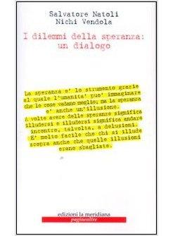 DILEMMI DELLA SPERANZA UN DIALOGO