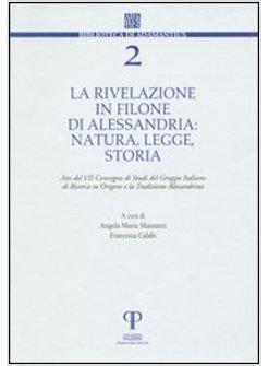 RIVELAZIONE IN FILONE DI ALESSANDRIA NATURA LEGGE STORIA (LA)